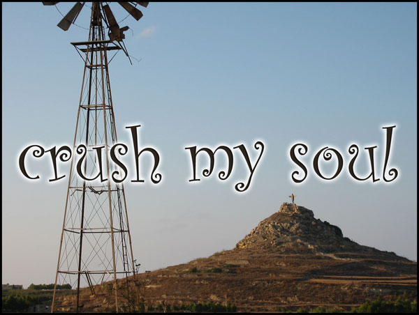 crush my soul